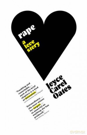 Rape: A Love Story - Joyce Carol Oates [KSIĄŻKA]