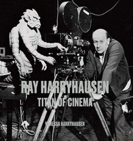 Ray Harryhausen: Titan of Cinema - Vanessa Harryhausen [KSIĄŻKA]