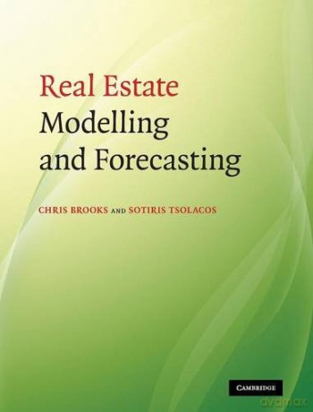 Real Estate Modelling and Forecasting - Chris Brooks [KSIĄŻKA]
