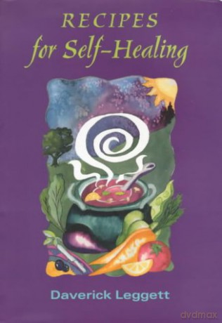 Recipes for Self Healing - Daverick Leggett [KSIĄŻKA]