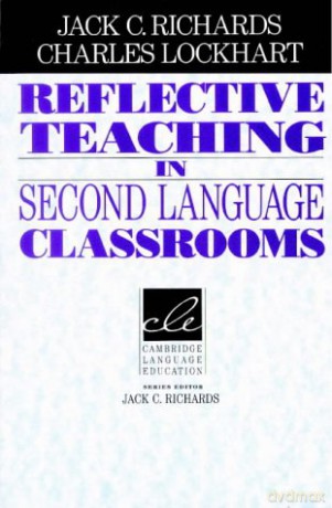 Reflective Teaching in Second Language Classrooms (Cambridge Language Education) - Jack C. Richards [KSIĄŻKA]