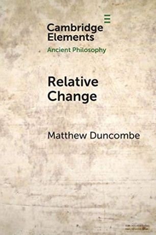 Relative Change (Elements in Ancient Philosophy) - Matthew Duncombe [KSIĄŻKA]