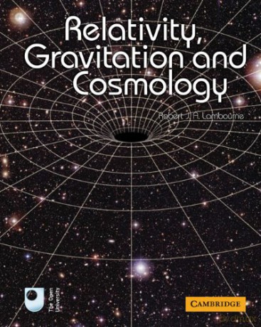 Relativity, Gravitation and Cosmology - Robert J. A. Lambourne [KSIĄŻKA]
