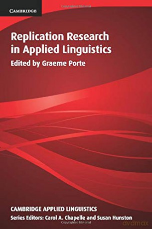 Replication Research in Applied Linguistics (Cambridge Applied Linguistics) - Graeme Porte [KSIĄŻKA]