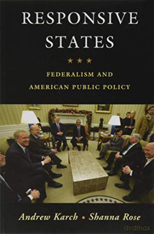 Responsive States: Federalism and American Public Policy - Andrew Karch [KSIĄŻKA]