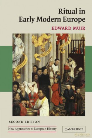 Ritual in Early Modern Europe: 33 (New Approaches to European History) - Edward Muir [KSIĄŻKA]