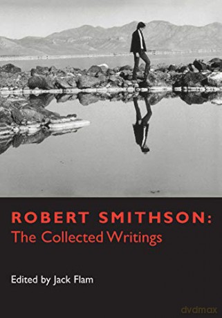 Robert Smithson: The Collected Writings (Documents of Twentieth-Century Art) - Jack Flam [KSIĄŻKA]