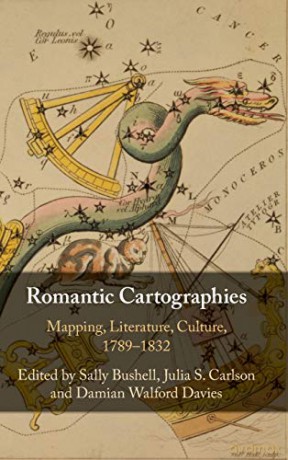 Romantic Cartographies: Mapping, Literature, Culture, 1789-1832 - Sally Bushell [KSIĄŻKA]
