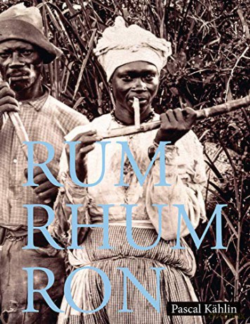 Rum - Rhum - Ron - Pascal Kahlin [KSIĄŻKA]