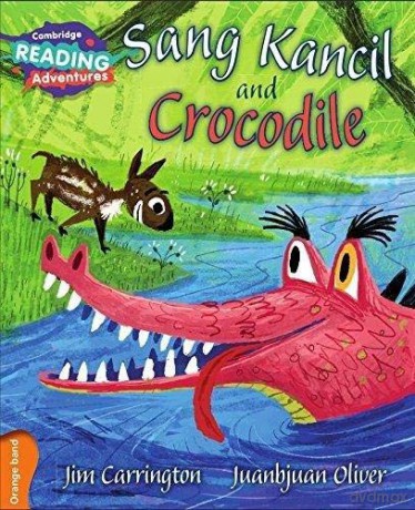 Sang Kancil and Crocodile Orange Band (Cambridge Reading Adventures) - Jim Carrington [KSIĄŻKA]