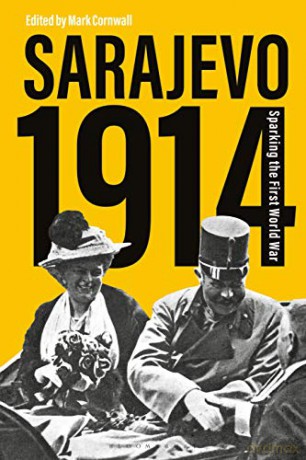 Sarajevo 1914: Sparking the First World War - Mark Cornwall [KSIĄŻKA]
