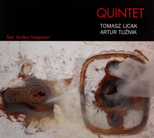 Tomasz Licak, Artur Tuźnik Quintet featuring Anders Mogensen: Quintet [CD]