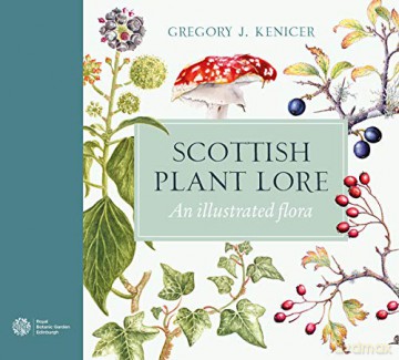 Scottish Plant Lore: An Illustrated Flora - Gregory J. Kenicer [KSIĄŻKA]