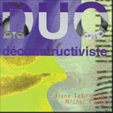 Michel F. Cote, Diane Labrosse: Duo deconstructiviste [CD]