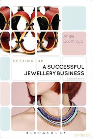 Setting Up a Successful Jewellery Business - Angie Boothroyd [KSIĄŻKA]