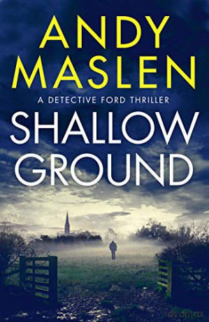 Shallow Ground: 1 (Detective Ford) - Andy Maslen [KSIĄŻKA]