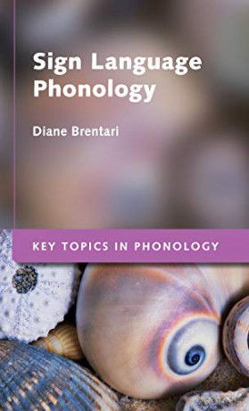 Sign Language Phonology (Key Topics in Phonology) - Diane Brentari [KSIĄŻKA]