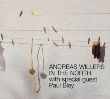 Andreas Willers, Paul Bley, Yves Robert, Horst Nonnenmacher: In The North [CD]