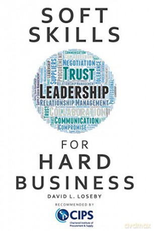 Soft Skills for Hard Business - David L. Loseby [KSIĄŻKA]