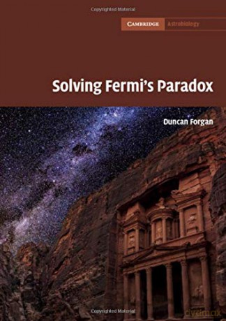 Solving Fermi's Paradox: 10 (Cambridge Astrobiology, Series Number 10) - Duncan H. Forgan [KSIĄŻKA]
