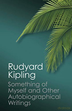 Something of Myself and Other Autobiographical Writings (Canto Classics) - Rudyard Kipling [KSIĄŻKA]