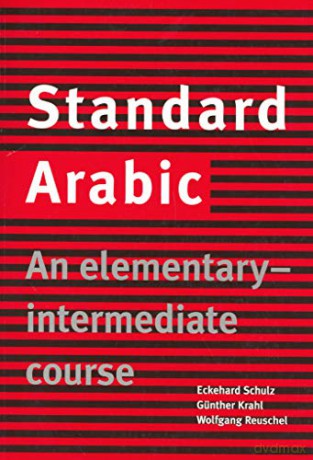 Standard Arabic: An Elementary-Intermediate Course - Eckehard Schulz [KSIĄŻKA]