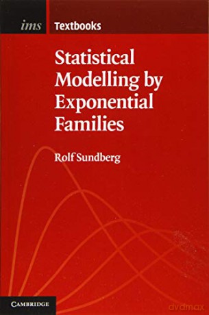 Statistical Modelling by Exponential Families: 12 (Institute of Mathematical Statistics Textbooks, Series Number 12) - Rolf Sundberg [KSIĄŻKA]