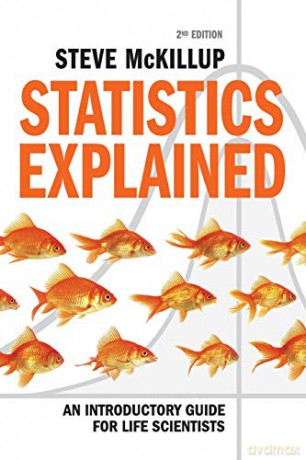 Statistics Explained: An Introductory Guide for Life Scientists - Steve McKillup [KSIĄŻKA]