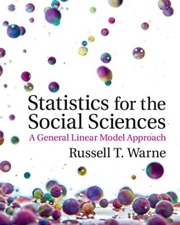 Statistics for the Social Sciences: A General Linear Model Approach - Russell T. Warne [KSIĄŻKA]