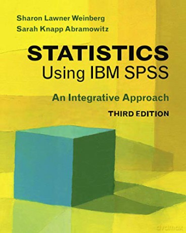 Statistics Using IBM SPSS, Third Edition: An Integrative Approach - Sharon Lawner Weinberg [KSIĄŻKA]