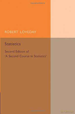 Statistics: Second Edition of 'A Second Course in Statistics' - Robert Loveday [KSIĄŻKA]