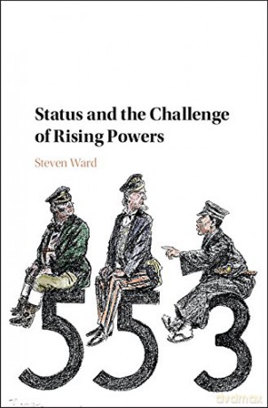 Status and the Challenge of Rising Powers - Steven Ward [KSIĄŻKA]