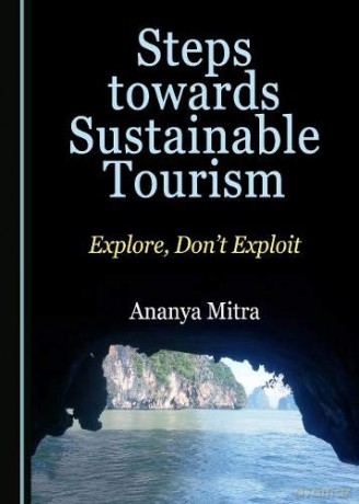 Steps towards Sustainable Tourism: Explore, Donat Exploit - Ananya Mitra [KSIĄŻKA]