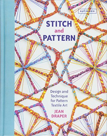 Stitch and Pattern: Design and Technique for Pattern Textile Art - Jean Draper [KSIĄŻKA]