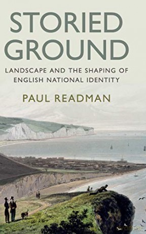 Storied Ground: Landscape and the Shaping of English National Identity - Paul Readman [KSIĄŻKA]