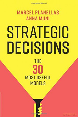 Strategic Decisions: The 30 Most Useful Models - Marcel Planellas [KSIĄŻKA]