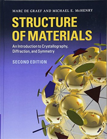 Structure of Materials: An Introduction to Crystallography, Diffraction and Symmetry - Marc De Graef [KSIĄŻKA]