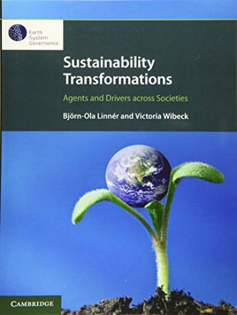 Sustainability Transformations: Agents and Drivers across Societies (Earth System Governance) - Björn-Ola Linnér [KSIĄŻKA]
