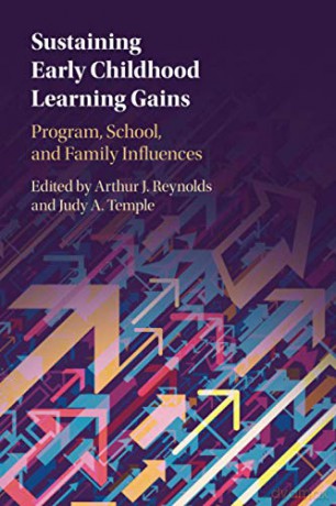 Sustaining Early Childhood Learning Gains: Program, School, and Family Influences - Arthur J. Reynolds [KSIĄŻKA]