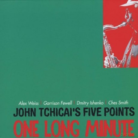 John Tchicai's Five Points: One Long Minute [CD]