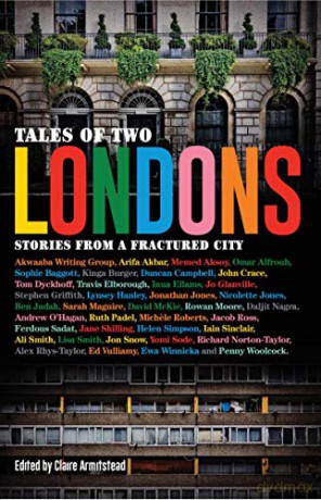 Tales of Two Londons: Stories From a Fractured City - Claire Armitstead [KSIĄŻKA]