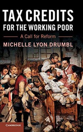 Tax Credits for the Working Poor: A Call for Reform - Michelle Lyon Drumbl [KSIĄŻKA]