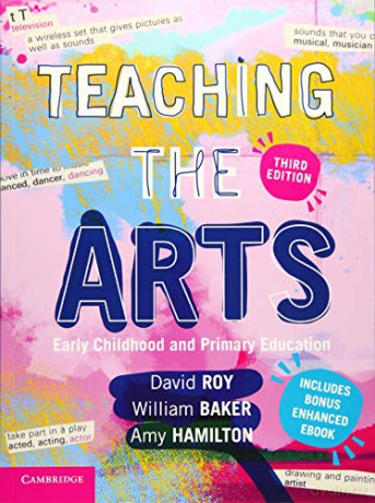 Teaching the Arts: Early Childhood and Primary Education - David Roy [KSIĄŻKA]