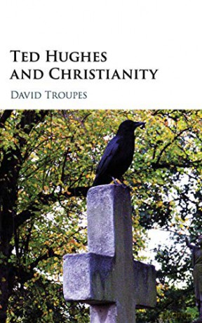 Ted Hughes and Christianity - David Troupes [KSIĄŻKA]