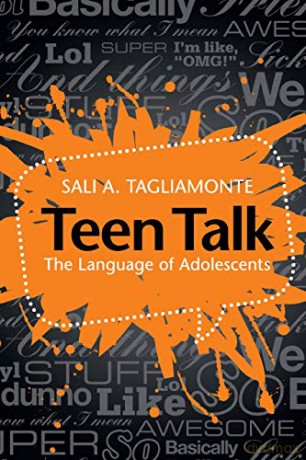 Teen Talk: The Language of Adolescents - Sali A. Tagliamonte [KSIĄŻKA]