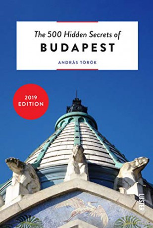 The 500 Hidden Secrets of Budapest - András Török [KSIĄŻKA]