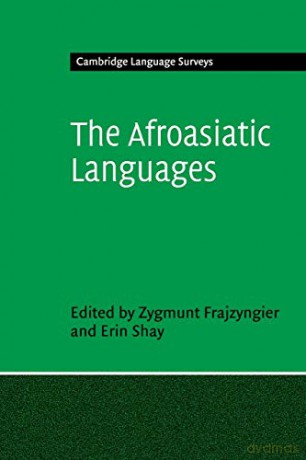 The Afroasiatic Languages (Cambridge Language Surveys) - Zygmunt Frajzyngier [KSIĄŻKA]