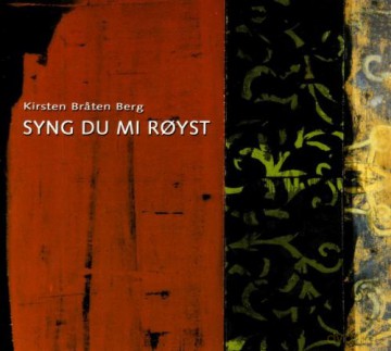 Kirsten Braten Berg: Syng Du Mi Royst [CD]