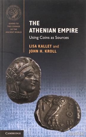 The Athenian Empire: Using Coins as Sources (Guides to the Coinage of the Ancient World) - Lisa Kallet [KSIĄŻKA]