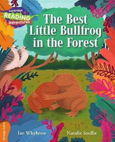 The Best Little Bullfrog in the Forest Orange Band (Cambridge Reading Adventures) - Ian Whybrow [KSIĄŻKA]